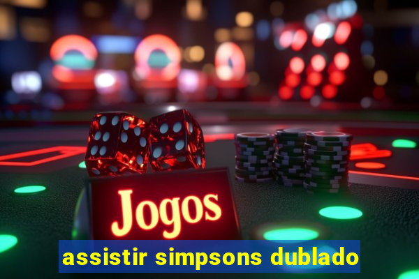 assistir simpsons dublado